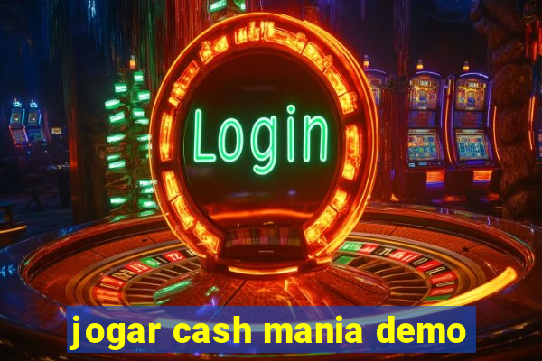 jogar cash mania demo